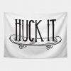 Huck It Tapestry Official Skateboard Merch